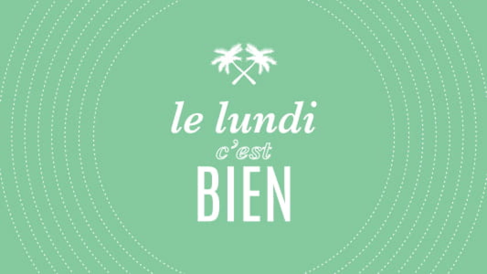 Le Lundi, C'est Bien #12