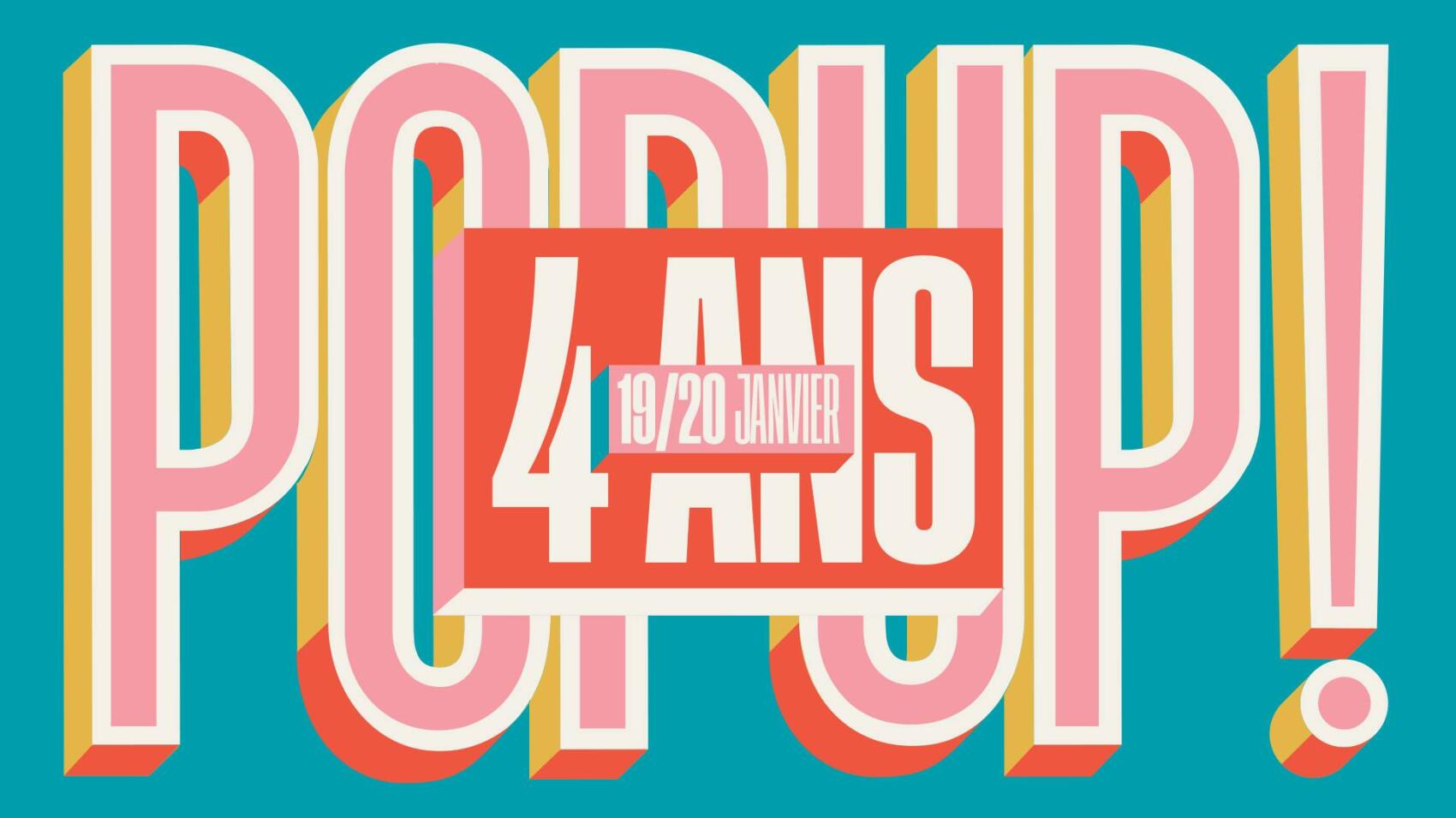 Les 4 ans du POPUP ! | Paris