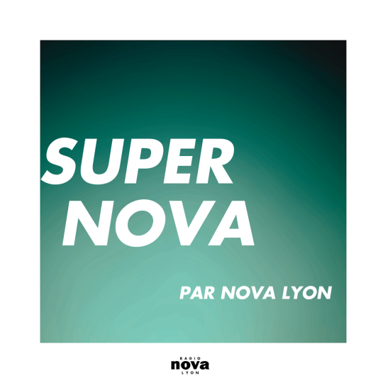 Super Nova - Nova Lyon