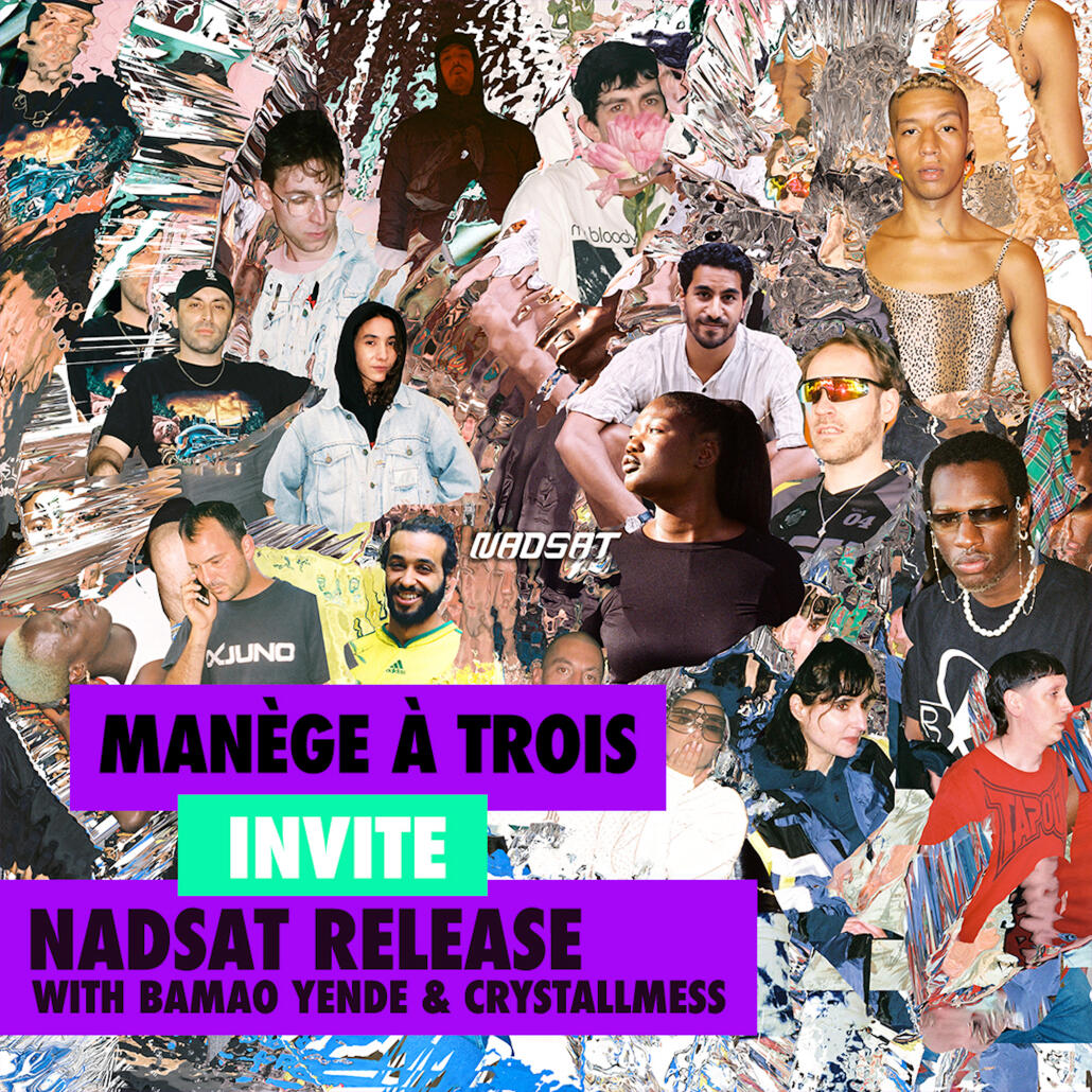 Manège à trois invite Bamao Yende & Crystallmess pour la NADSAT Release