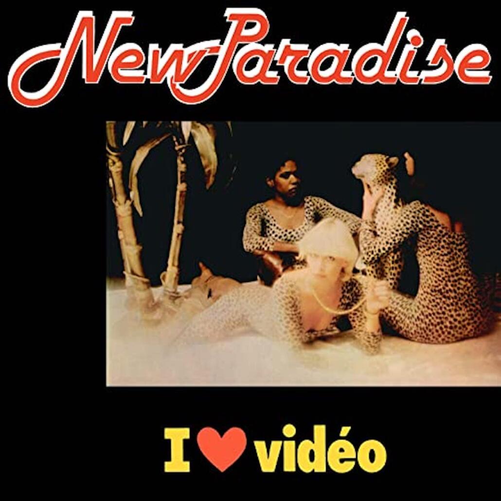 Vitamine So : "I Love Vidéo" de New Paradise