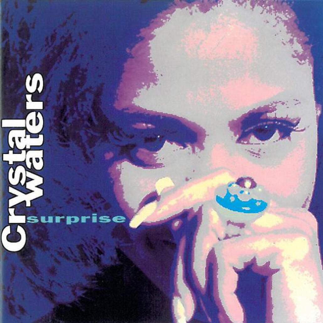 L'anniversaire du jour : "Surprise" de Crystal Waters