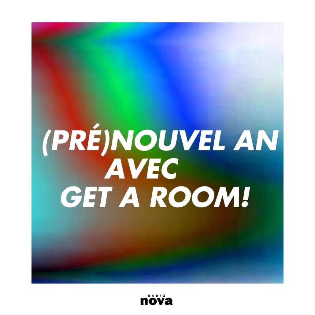 (Pré)Nouvel an avec Get a room!