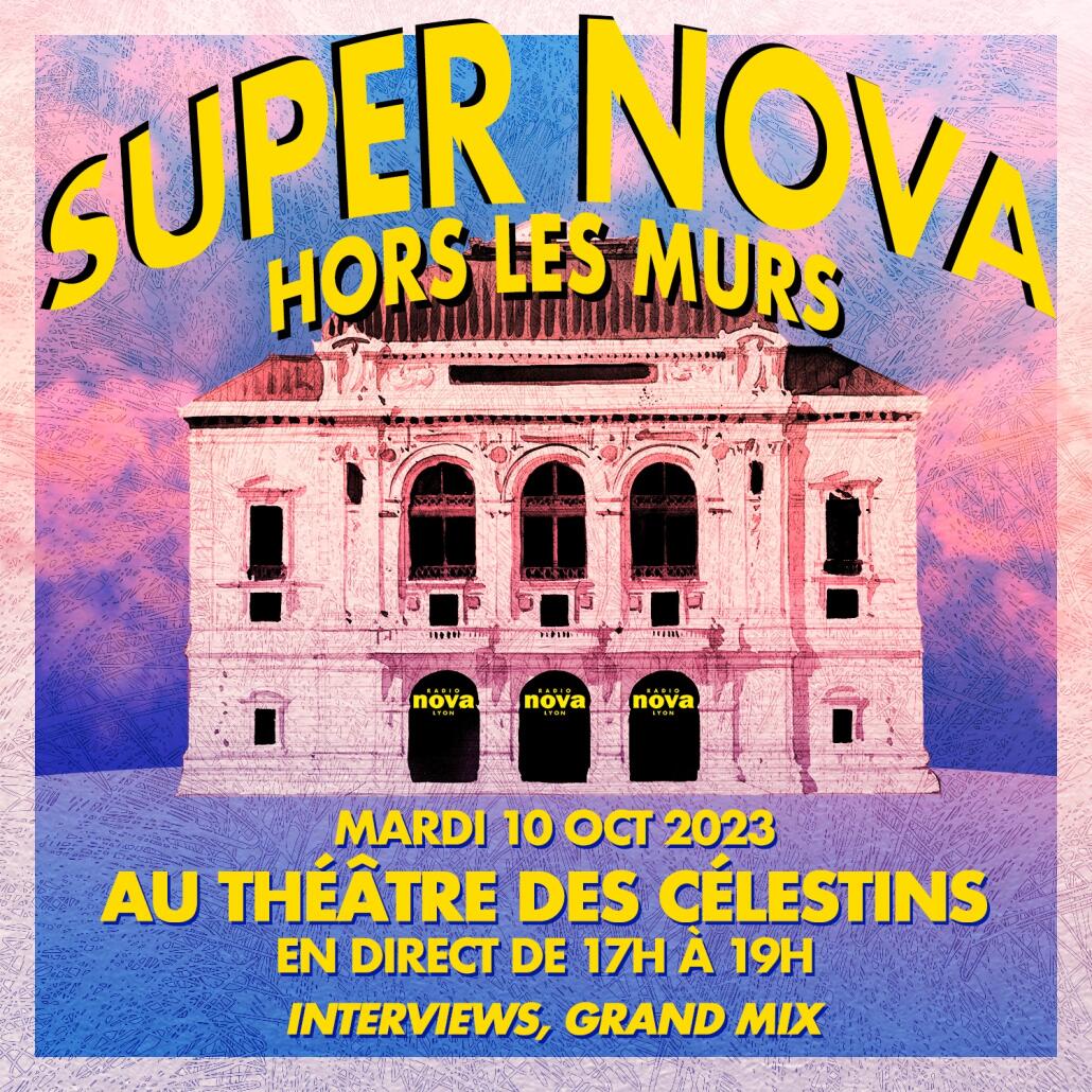 Nova Lyon sera sur le parvis du Théâtre des Célestins ce mardi 10 octobre 2023 !