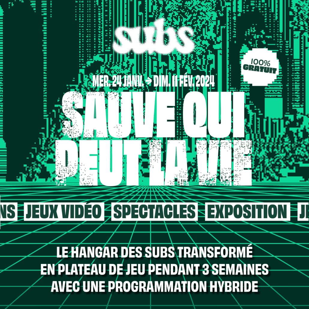 Sauve qui peut la vie, dès le 24 janvier au SUBS | Lyon