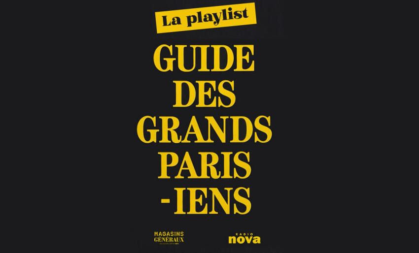 Playlist : Guide des Grands Parisiens
